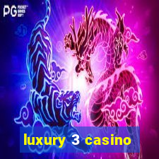 luxury 3 casino